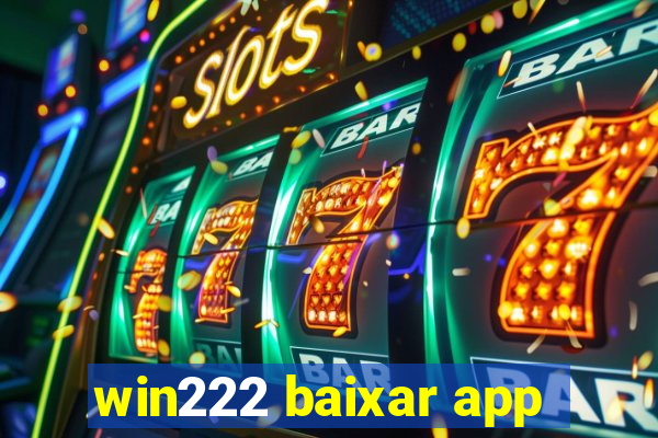 win222 baixar app